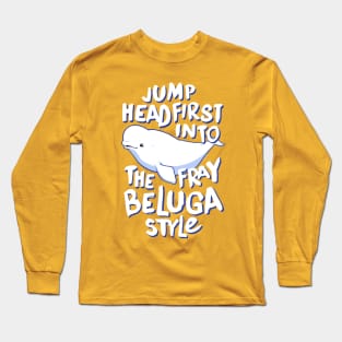 Beluga Style Long Sleeve T-Shirt